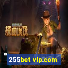 255bet vip.com